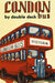 Double decker bus is included- of course!